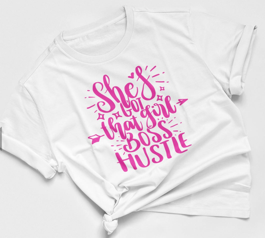 She got that Girl Boss Hustle T shirt